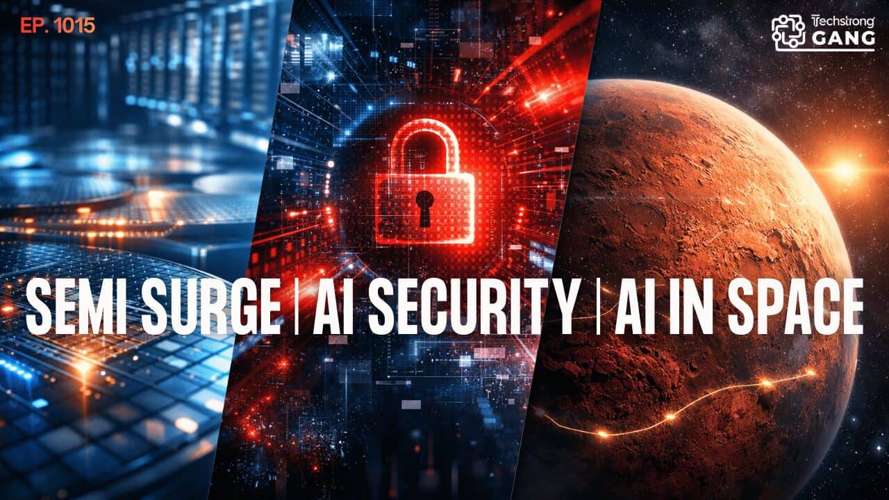 AI at Scale: The $1T Chip Surge, Cybersecurity, and Mars | TSG Ep. 1015